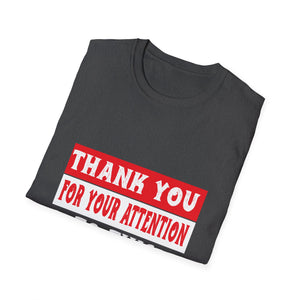 Thank You For Your Attention To This Matter T-Shirt