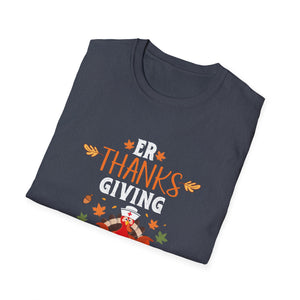 ER Thanksgiving Nurse Crew Thanksgiving Emergency Nurses  Unisex T-Shirt
