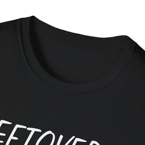 Thanksgiving T-Shirt — “Leftovers Are For Quitters” Funny Turkey Holiday Tee  Unisex T-Shirt