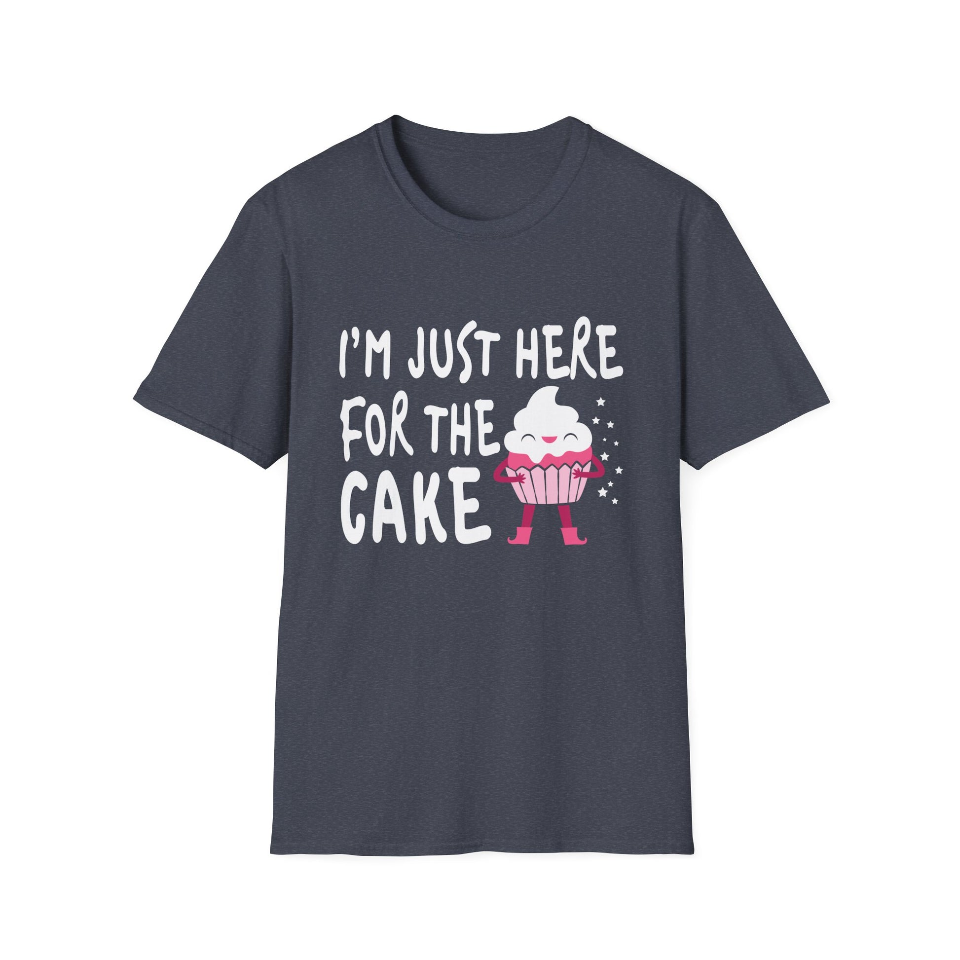 I'm Just Here For The Cake Shirt Funny Cake Lover Unisex T-Shirt