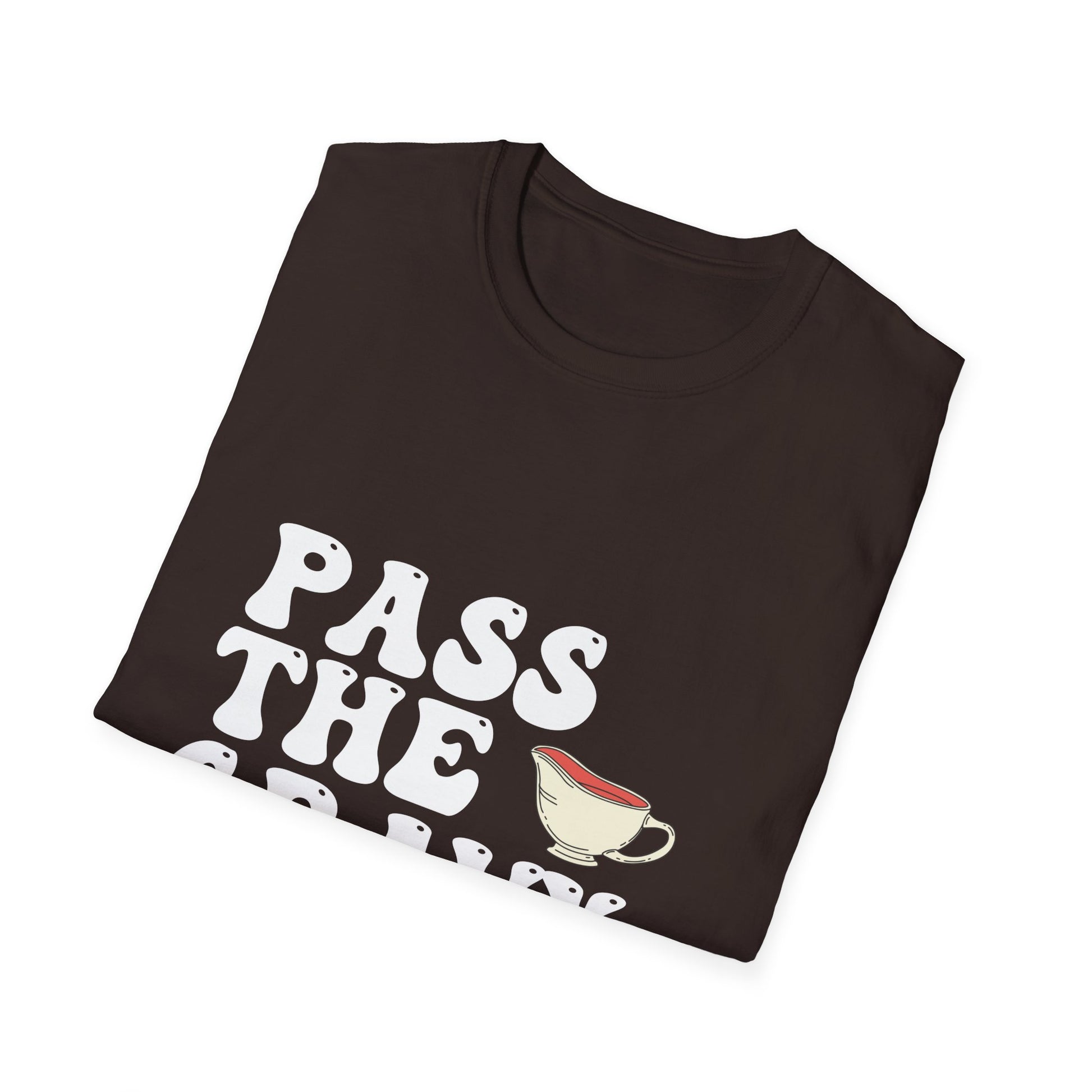 Pass The Gravy Not Judgement T-Shirt — Funny Thanksgiving Holiday Tee  Unisex T-Shirt