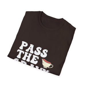 Pass The Gravy Not Judgement T-Shirt — Funny Thanksgiving Holiday Tee  Unisex T-Shirt