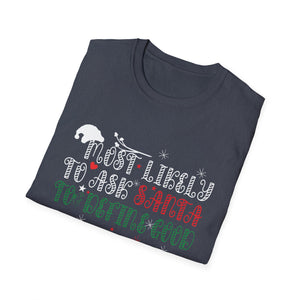 Most Likely To Ask Santa To Define Good Christmas Matching T-Shirt