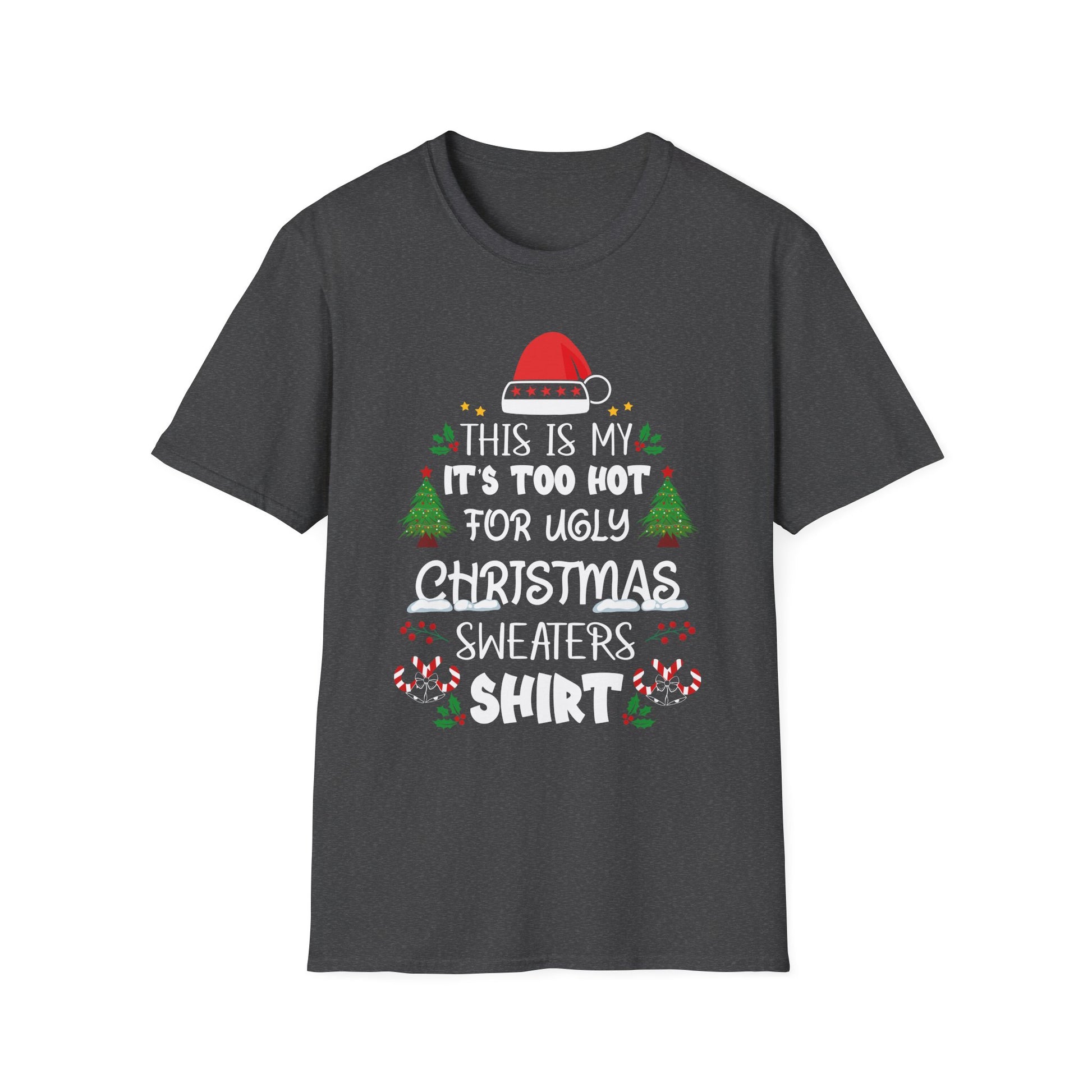 This Is My It_s Too Hot For Ugly Christmas Sweaters T-Shirt
