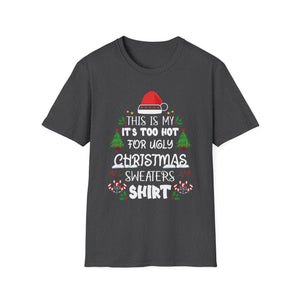 This Is My It_s Too Hot For Ugly Christmas Sweaters T-Shirt
