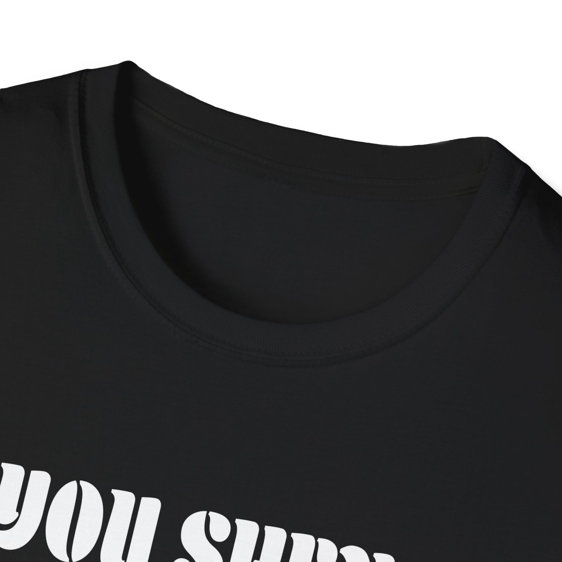 If You Shenan Once You'll Shenanigan Unisex T-Shirt