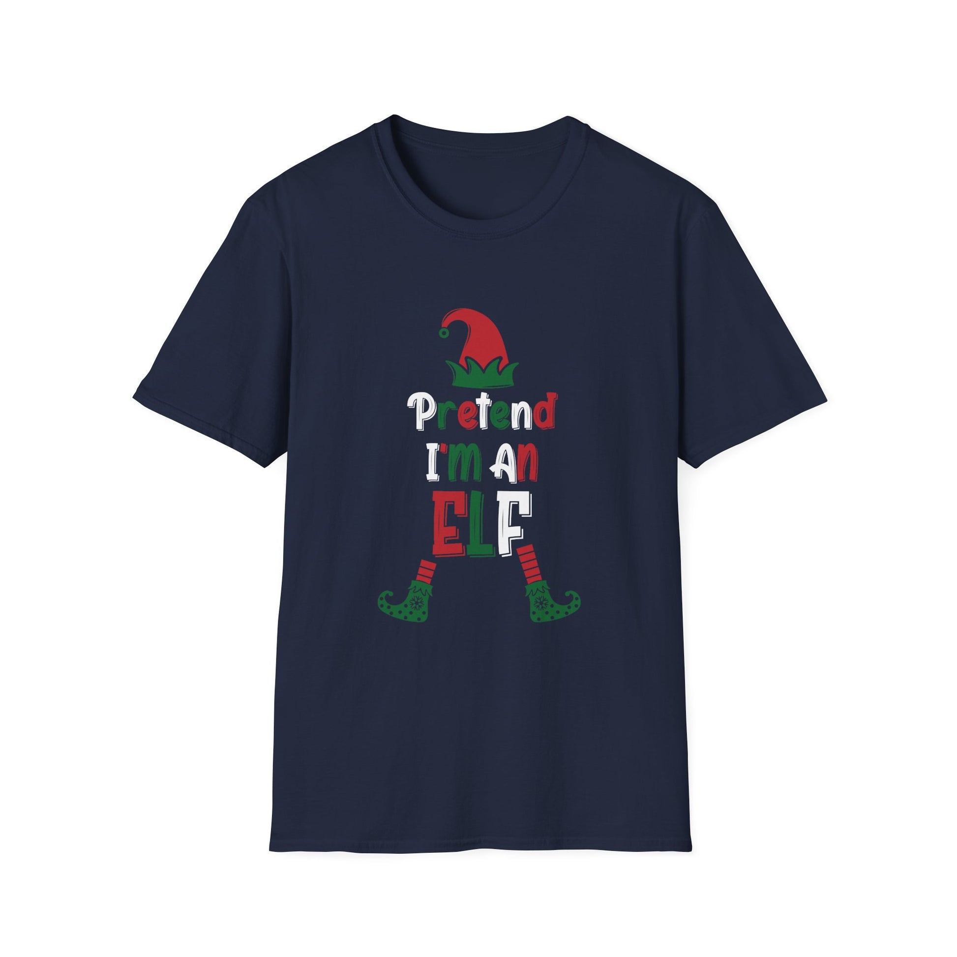 Elf T-Shirt — "Pretend I'm An Elf" Cute Christmas Holiday Tee