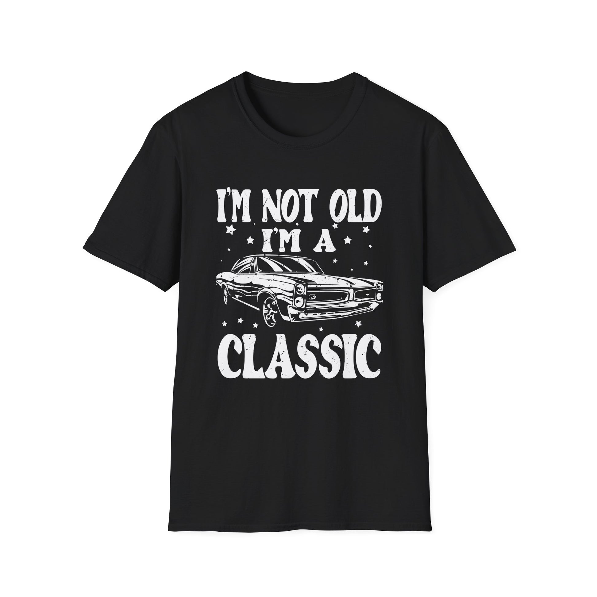 Vintage Car Fan I m Not Old Im a Classic Unisex T-Shirt