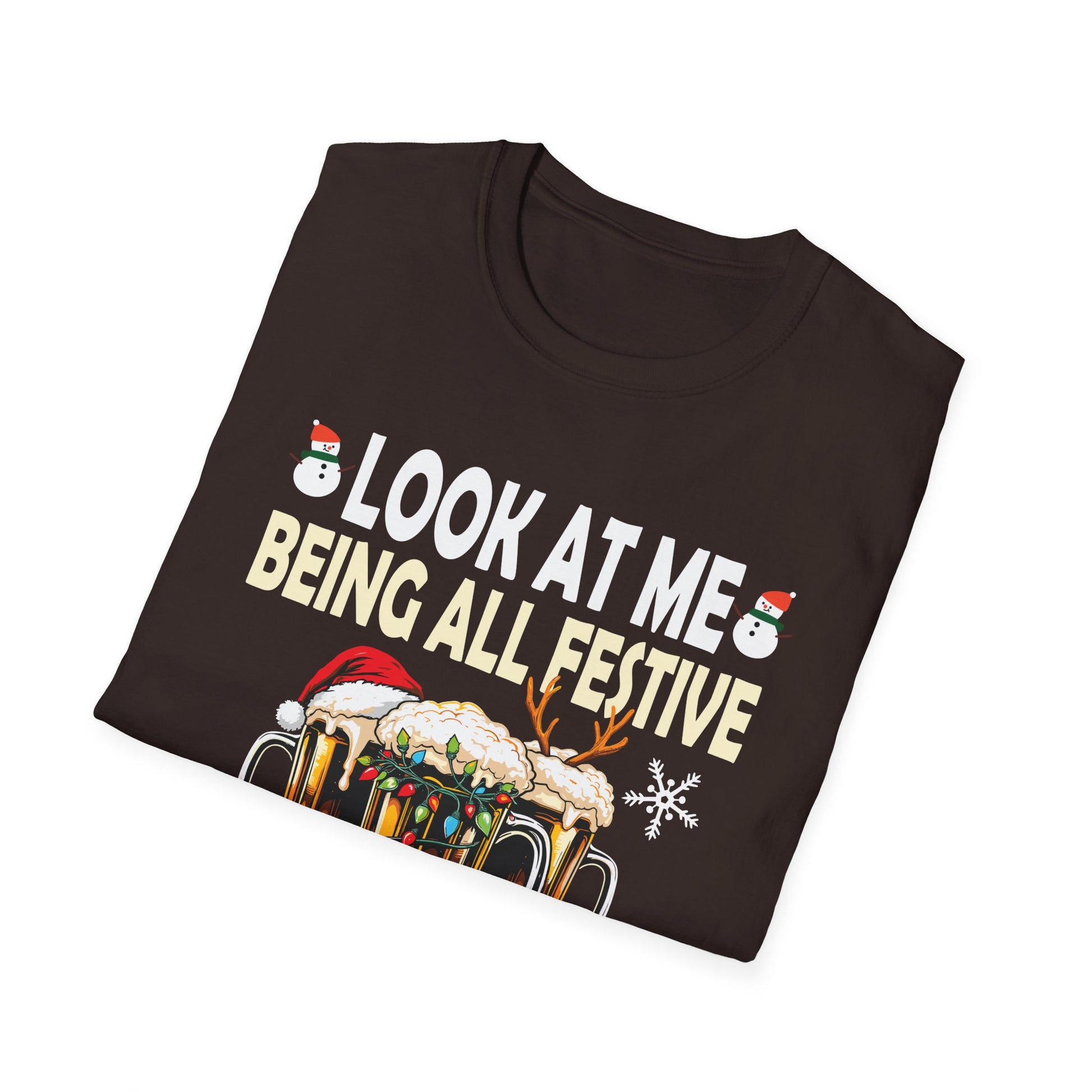 Look at Me Being Festive and Shit Christmas Pun Beer Drinker Unisex T-Shirt