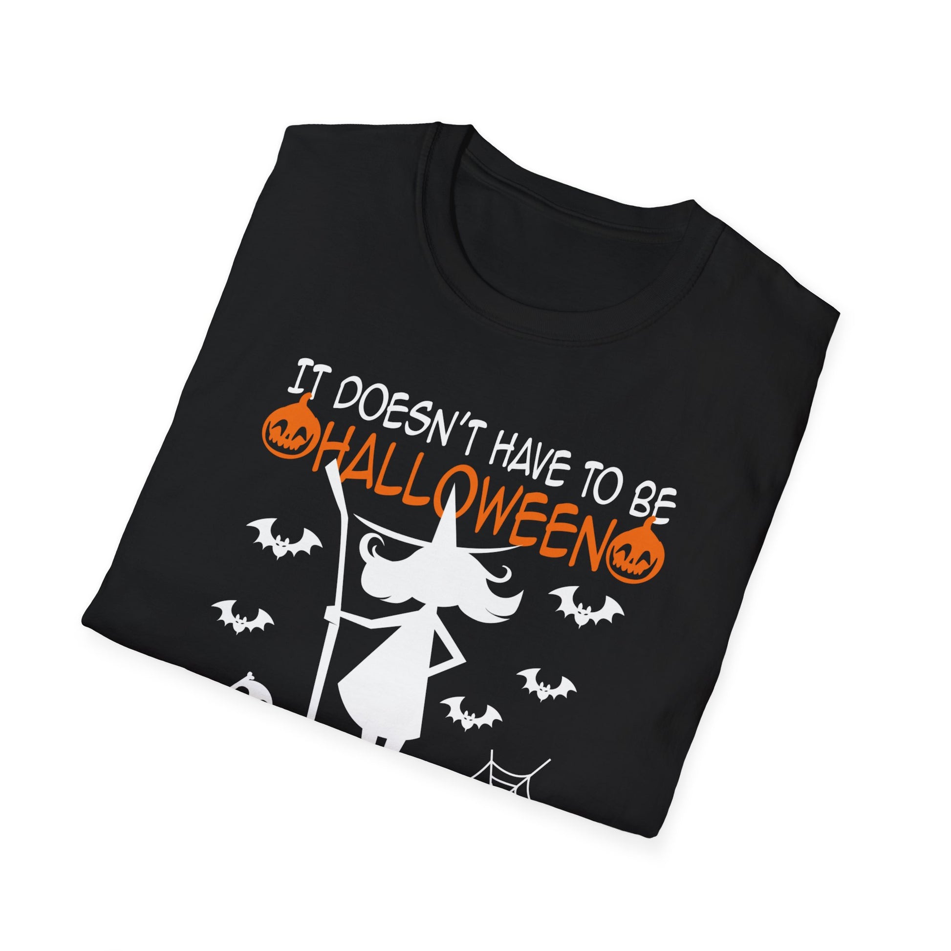 Witch Graphic T-Shirt — "It Doesn't Have to Be Halloween for Me to Be a Witch" Halloween Shirt