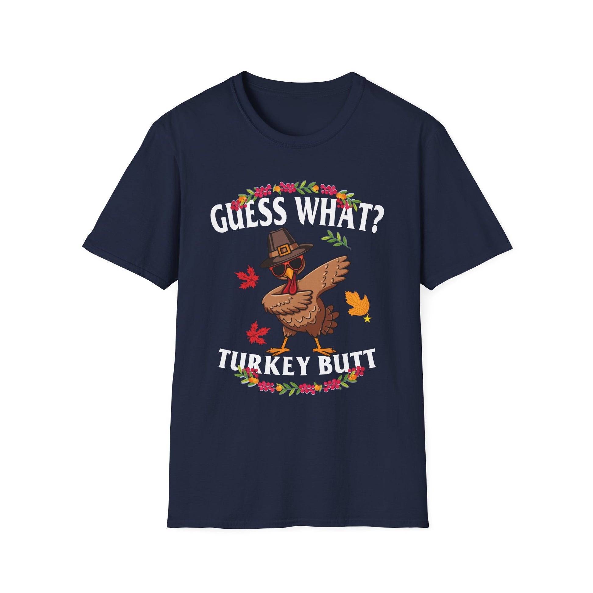 Funny Thanksgiving"Guess What? Turkey Butt" Pilgrim Turkey Holiday Tee  Unisex T-Shirt