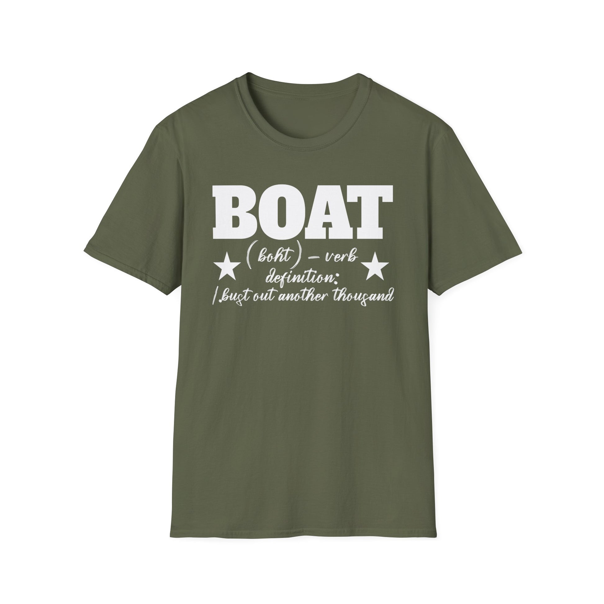 Boat Definition Tee — "Boat (boht) — verb: I just out another thousand"