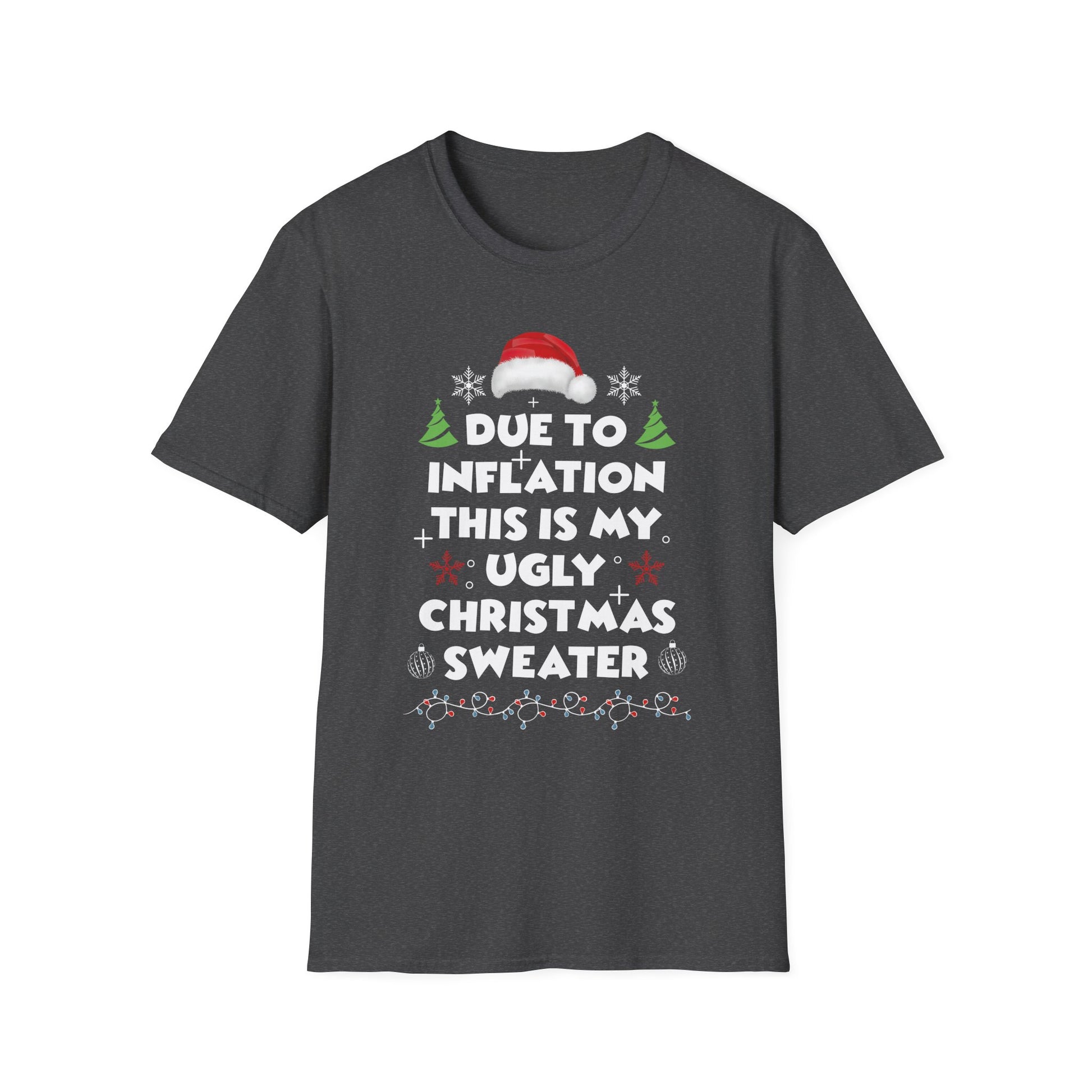 Funny Due to Inflation Ugly Christmas Sweaters For Men Women T-Shirt