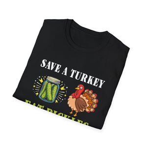 Save a Turkey Eat Pickles T-Shirt – Funny Thanksgiving Turkey & Pickle Graphic Tee