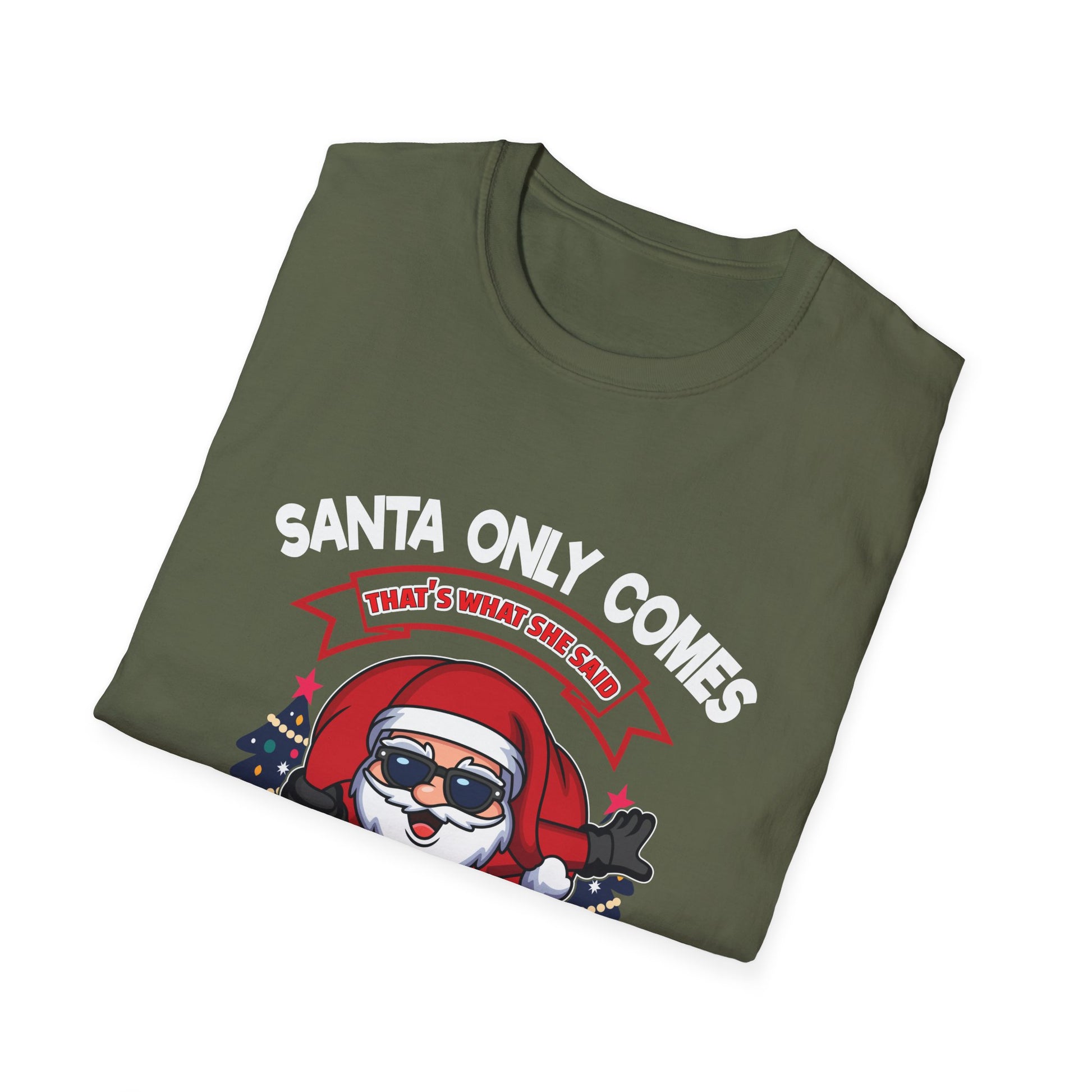 Christmas Santa Graphic T-Shirt — "Santa Only Comes Once a Year" Holiday Tee