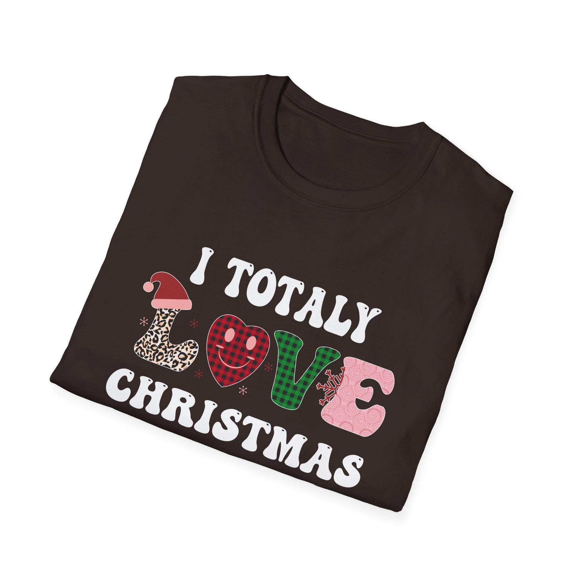 I Totally Love Christmas T-Shirt — Festive Holiday Graphic Tee