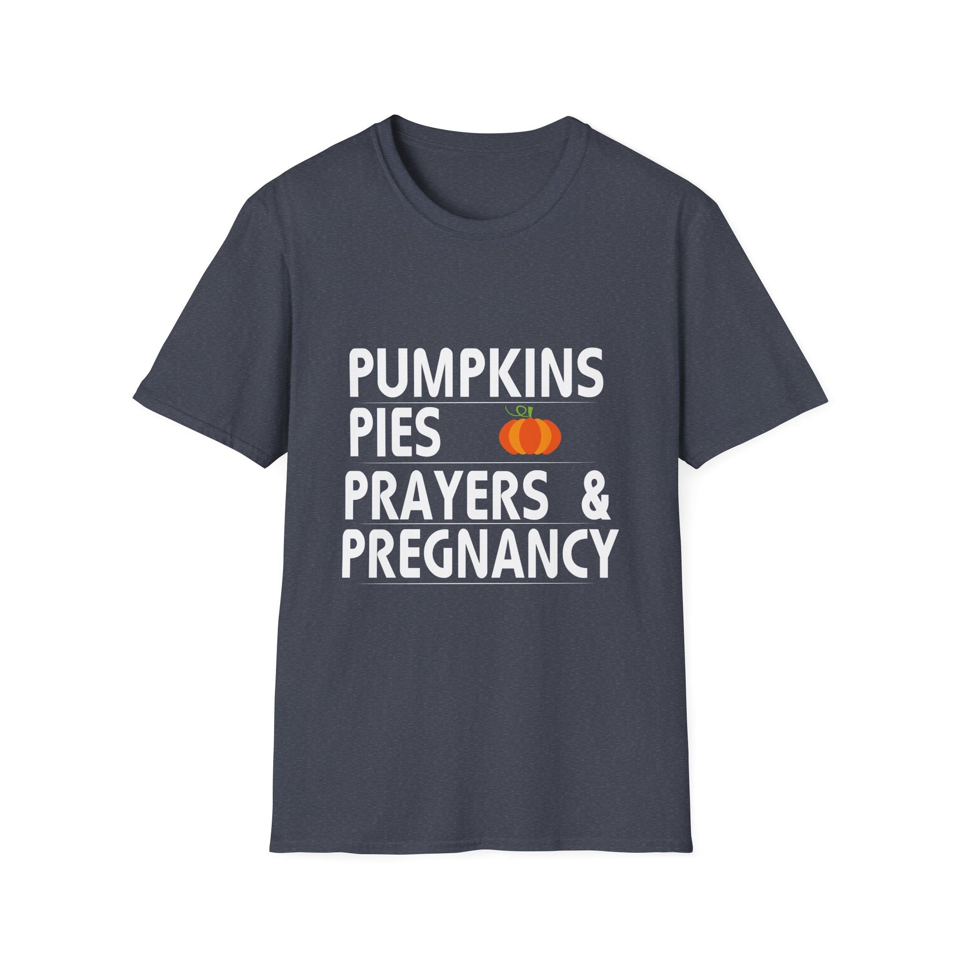 Pumpkins, Pies, Prayers & Pregnancy Unisex Softstyle T-Shirt
