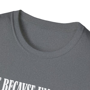 Just Because I'm Awake Doesn't Mean I'm Ready To Do Things Unisex T-Shirt