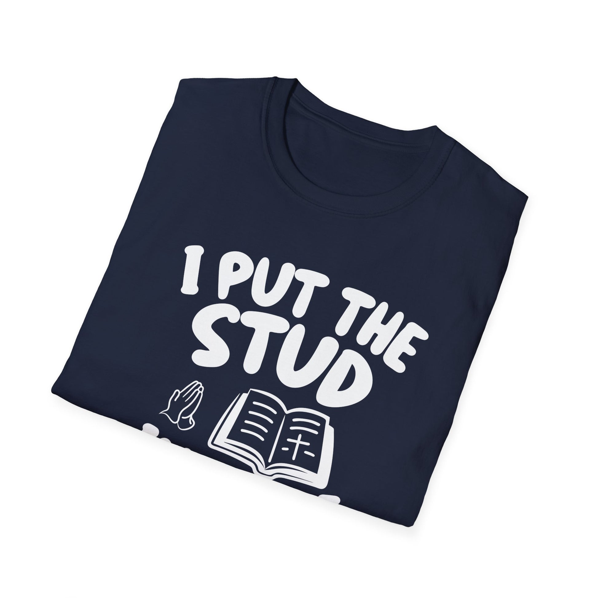 Bible Study T-Shirt — "I Put the Stud in Bible Study" Christian Funny Tee
