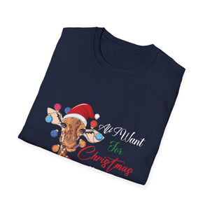 All I Want For Christmas Is A Giraffe Christmas Unisex T-Shirt