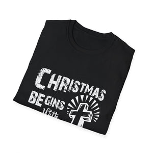 Christmas Begins with Christ T-Shirt — Faith-Based Christmas Tee with Cross Design