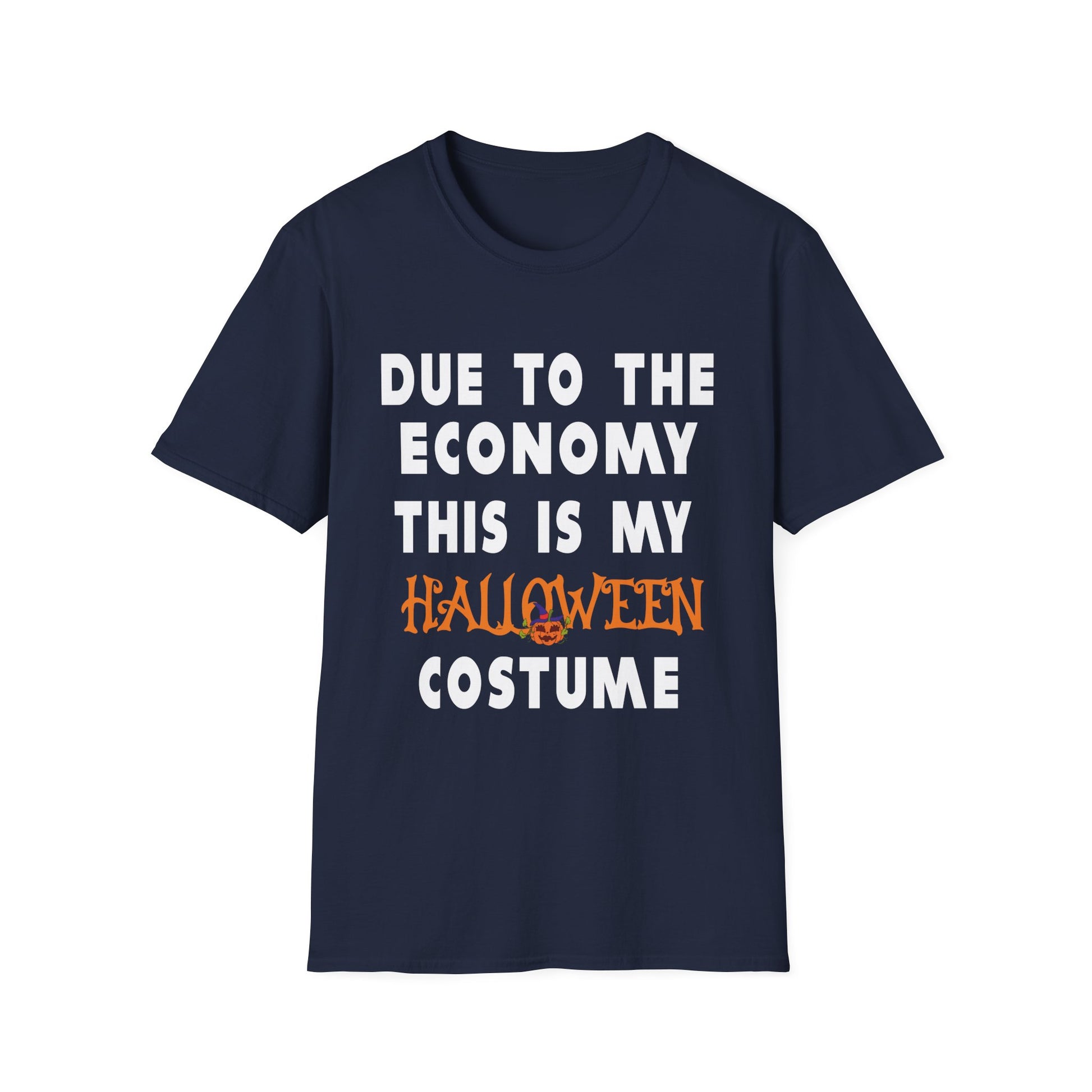 Halloween T-Shirt — "Due to the Economy This Is My Halloween Costume" Funny Casual Tee
