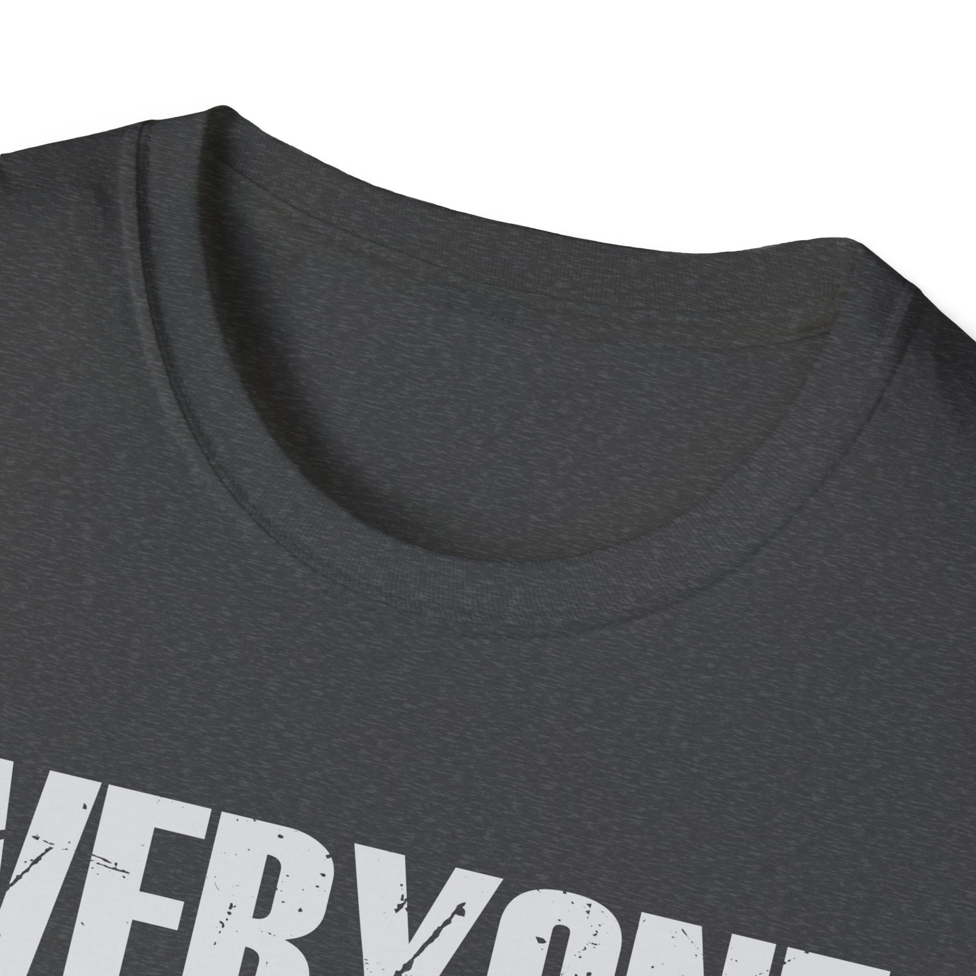 Everyone You Meet Is Fighting A Battle Know Nothing About Unisex T-Shirt