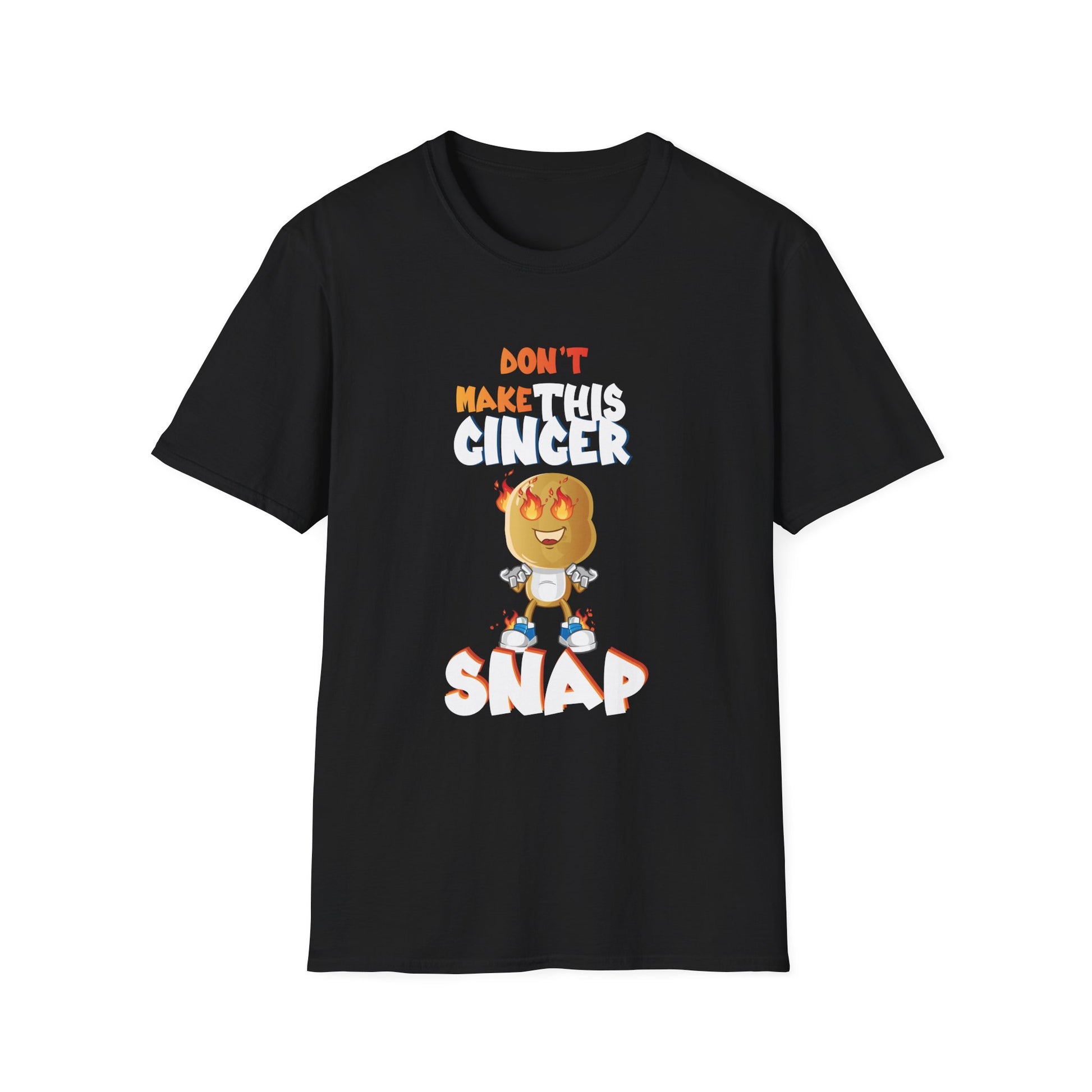 Don_t Make This Ginger Snap Redhead Gift Christmas Unisex T-Shirt