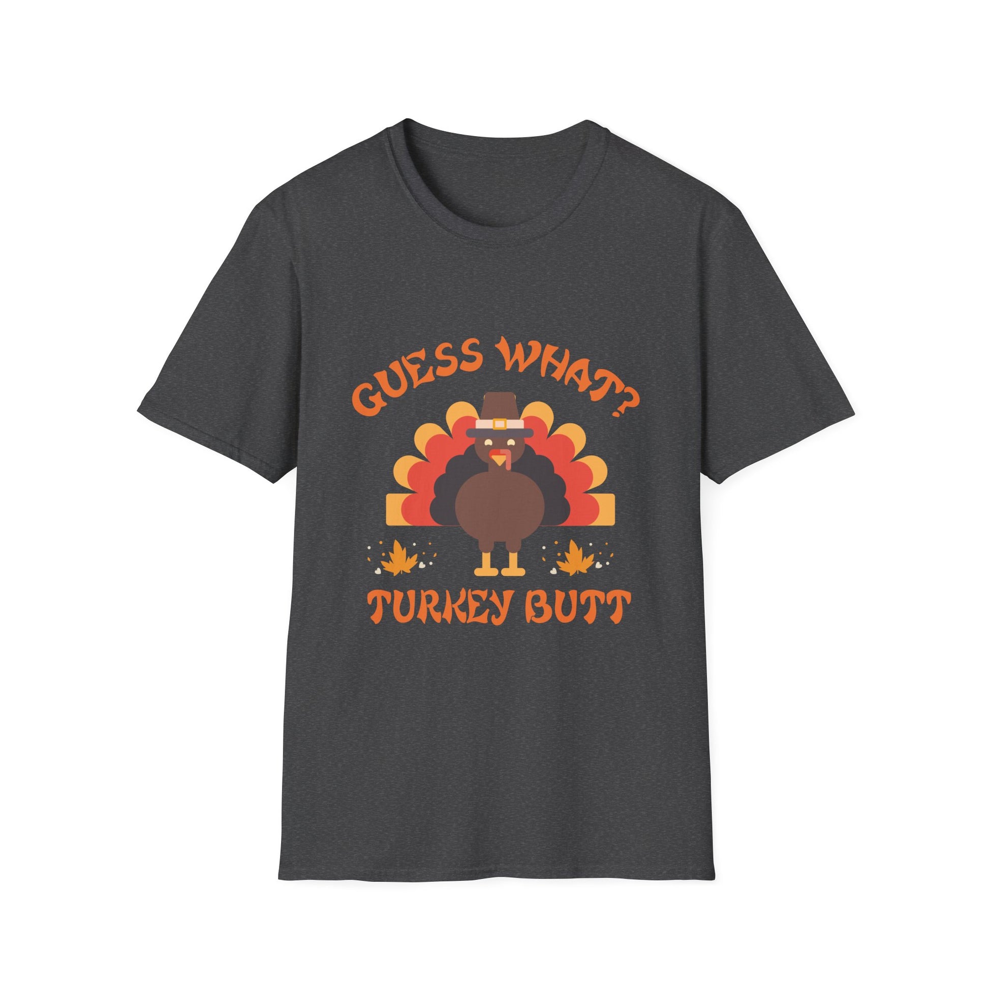 Turkey Butt T-Shirt — Funny Thanksgiving Tee with "Guess What? Turkey Butt" Design