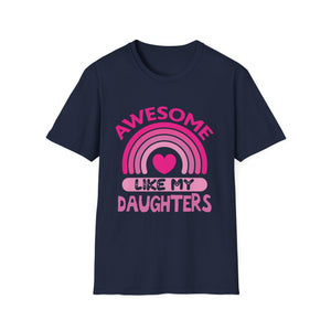 Awesome Like My Daughters T-Shirt — Funny Dad/Mom Pride Gift