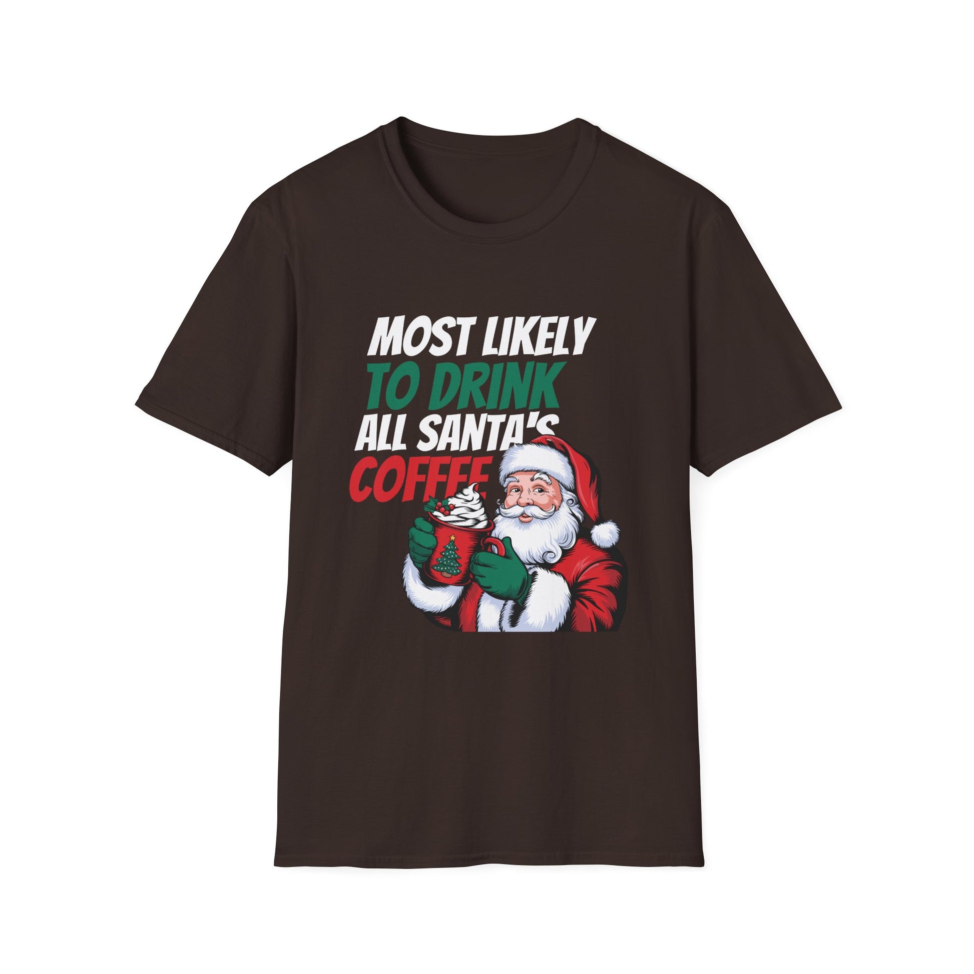 Most Likely To Drink All Santa_s Coffee Matching Christmas T-Shirt