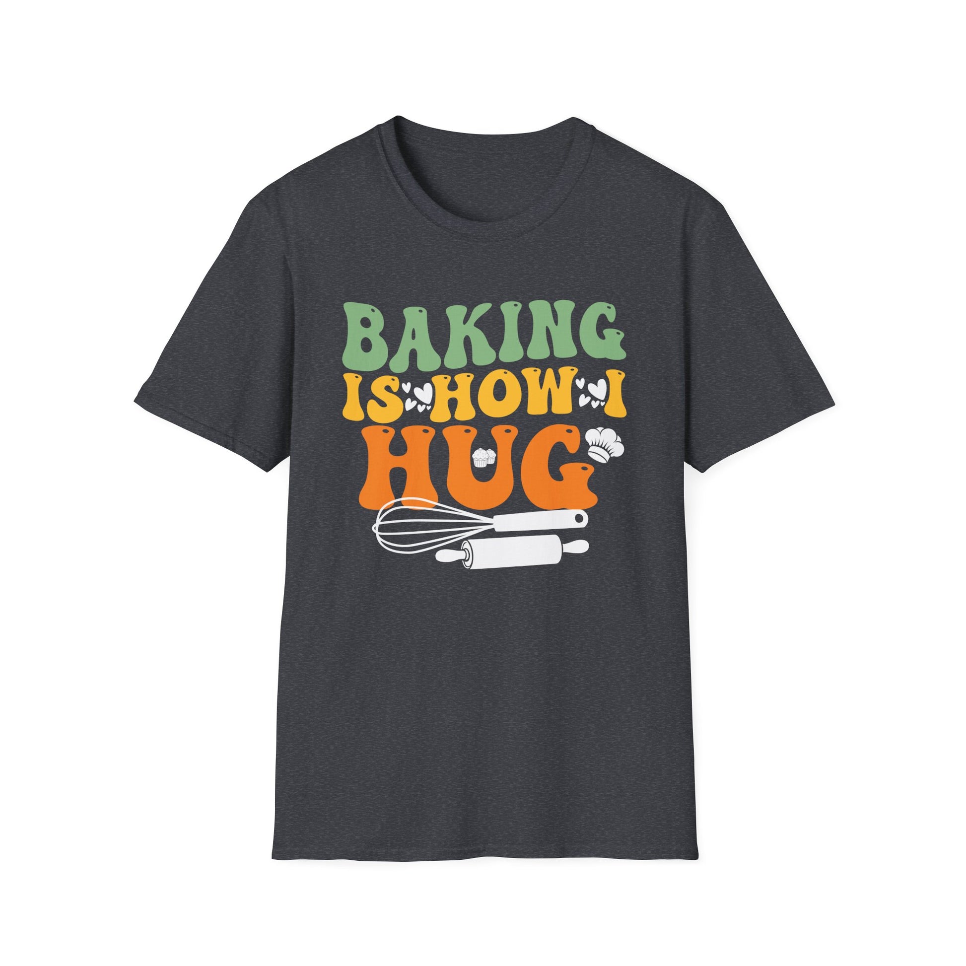 Groovy Baking Is How I Hug Funny Humorous Baker Mom Dad Chef Unisex T-Shirt
