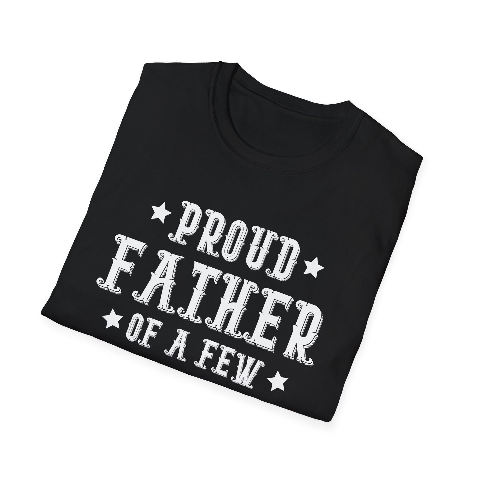Proud Father Of A Few Dumbass Kids Funny Vintage Fathers Day Unisex T-Shirt
