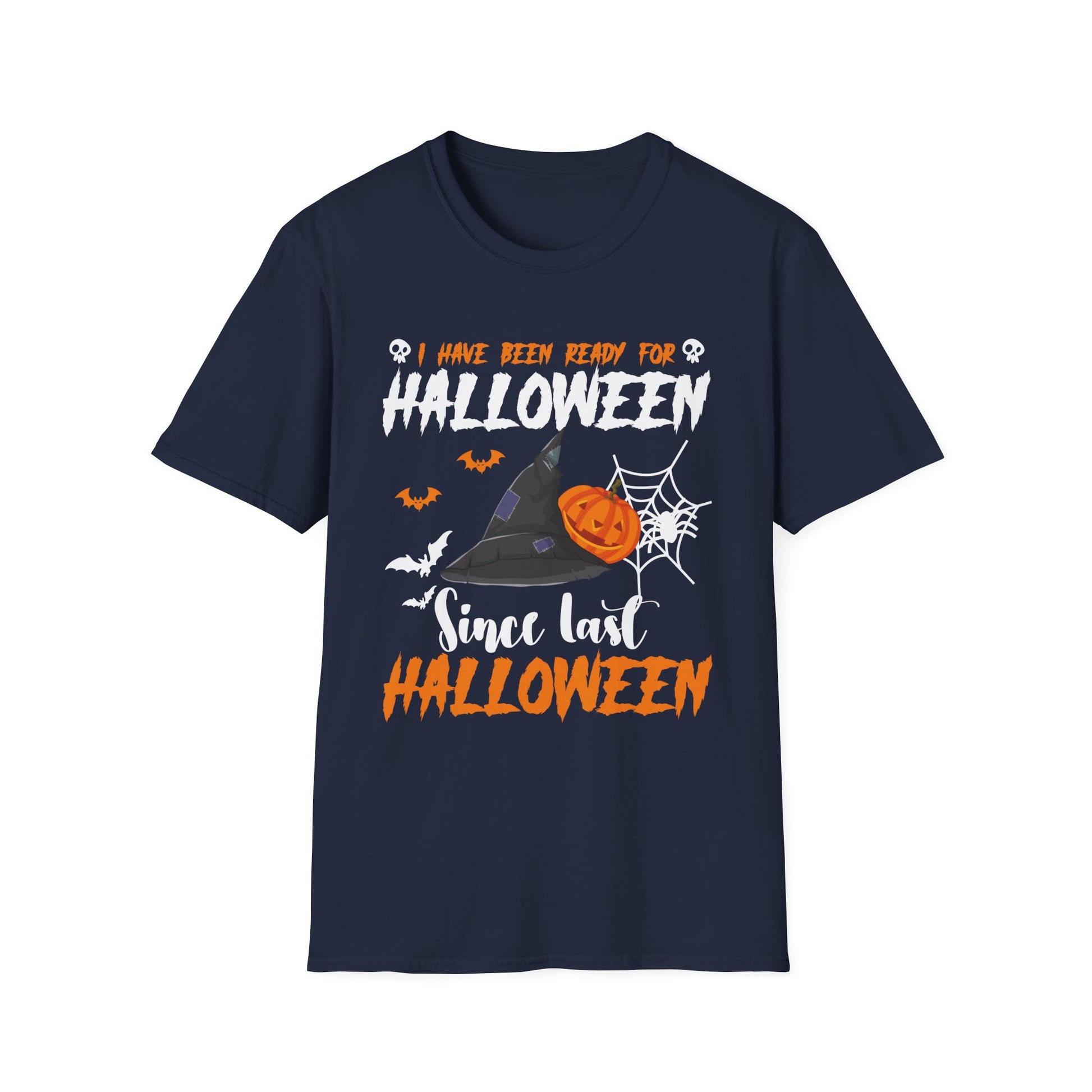 I've Been Ready For Halloween Since Last Halloween Funny Tee Unisex Softstyle T-Shirt