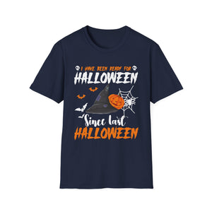 I've Been Ready For Halloween Since Last Halloween Funny Tee Unisex Softstyle T-Shirt