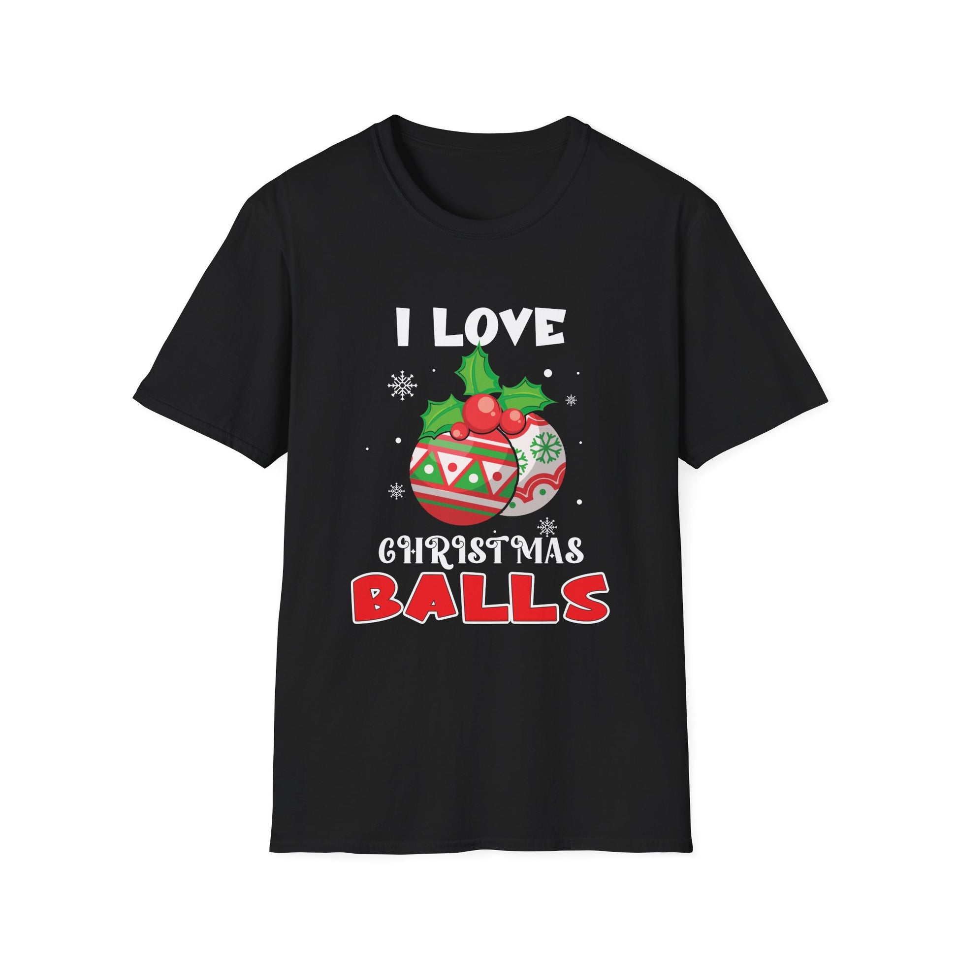 Christmas Balls Graphic T-Shirt — I Love Christmas Balls Holiday Tee