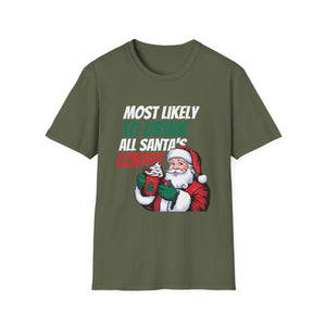 Most Likely To Drink All Santa_s Coffee Matching Christmas T-Shirt