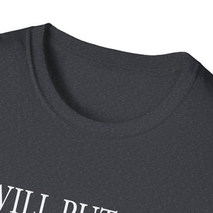 I Will Put You In the Trunk Unisex T-Shirt