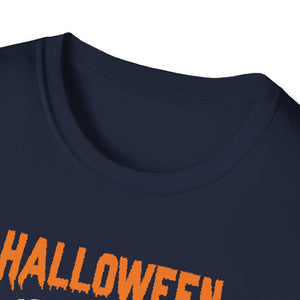 Halloween is not a day, it's a lifestyle, costume for Halloween T-ShirtUnisex Softstyle T-Shirt