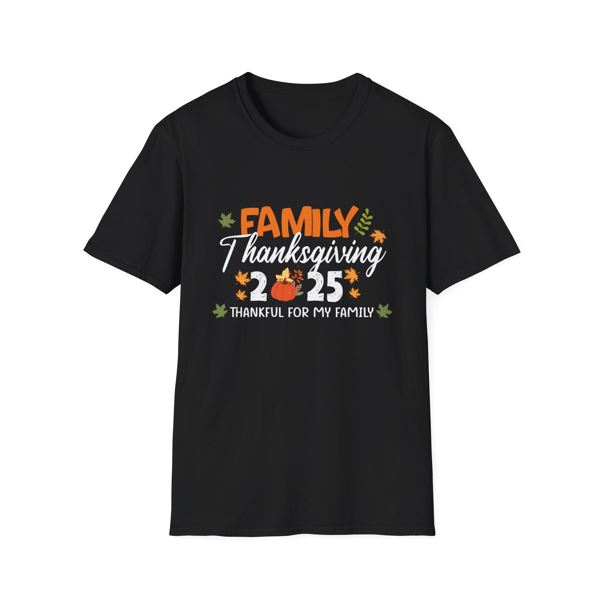 Thankful for My Family Thanksgiving 2025 T-Shirt  Unisex T-Shirt