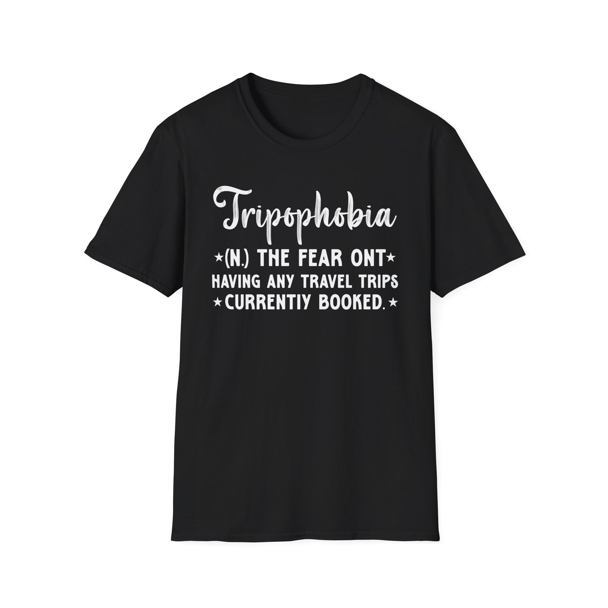 Tripophobia T-Shirt – Funny "Fear of Having Any Travel Trips Currently Booked" Travel Humor Tee