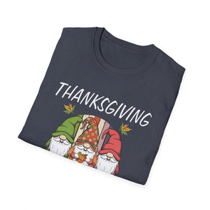 Thanksgiving With My Gnomies Thanksgiving Gnomies Lover  Unisex T-Shirt