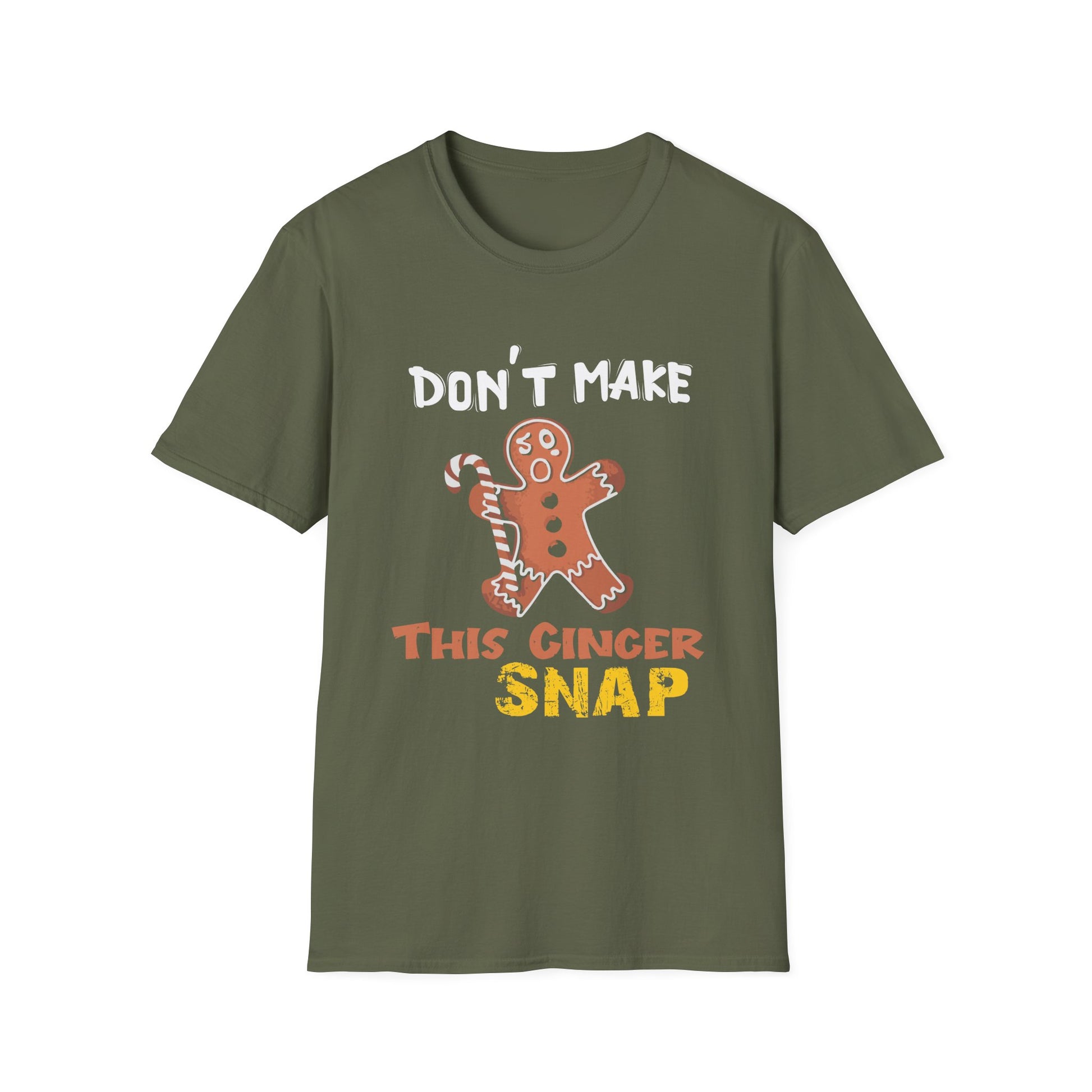 Don’t Make This Ginger Snap T-Shirt — Funny Christmas Gingerbread Holiday Tee