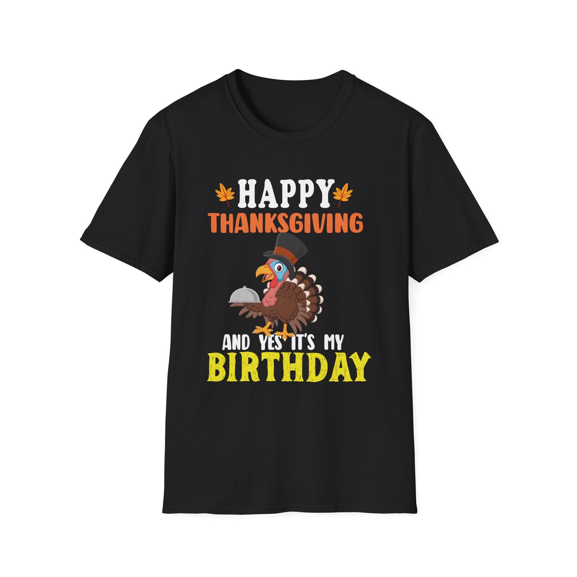 Happy Thanksgiving Birthday  Unisex T-Shirt