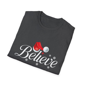Believe Christmas Shirt Xmas Graphic  Christmas Vacation Unisex T-Shirt