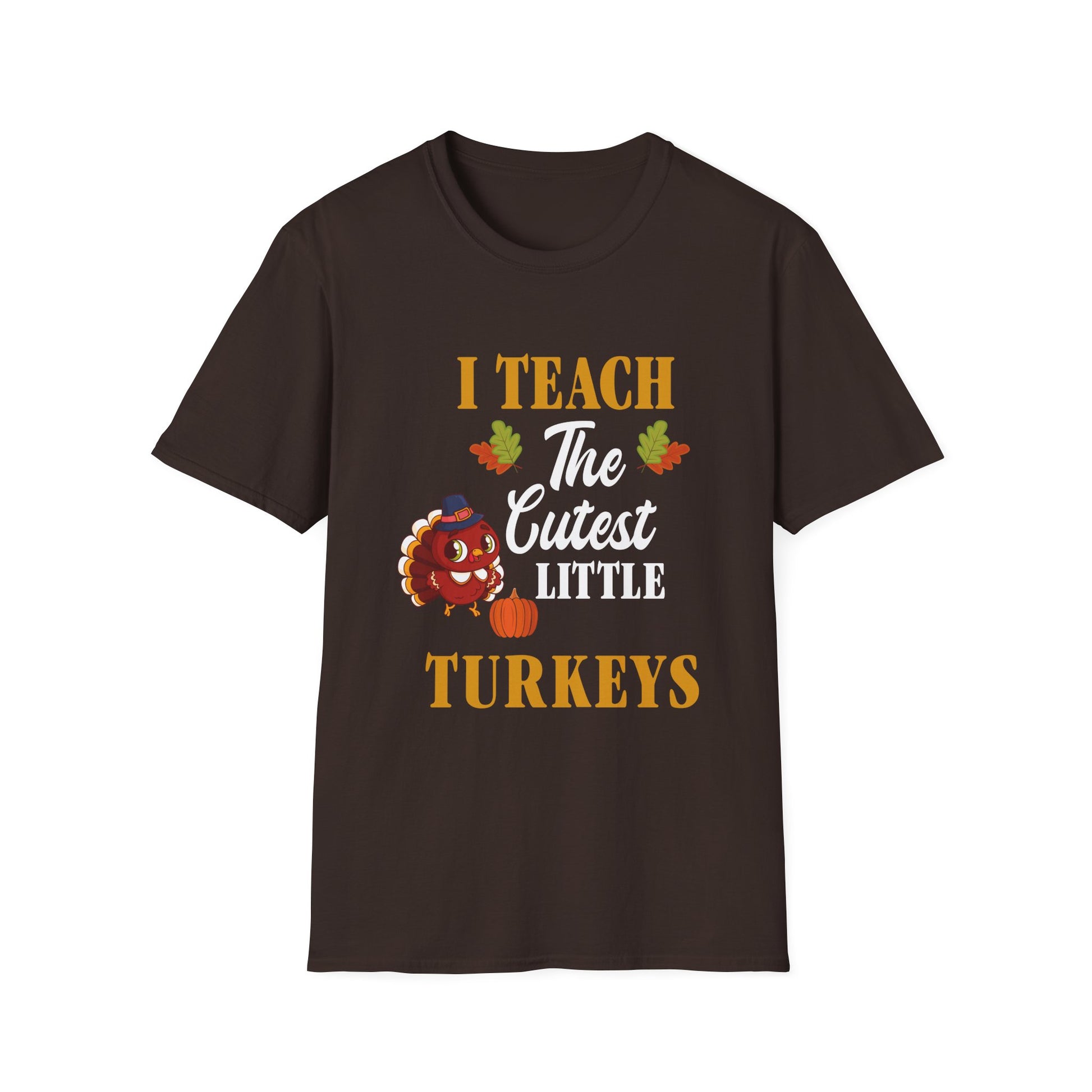 Teacher Thanksgiving T-Shirt - "I Teach The Cutest Little Turkeys" Cute Turkey Classroom Tee