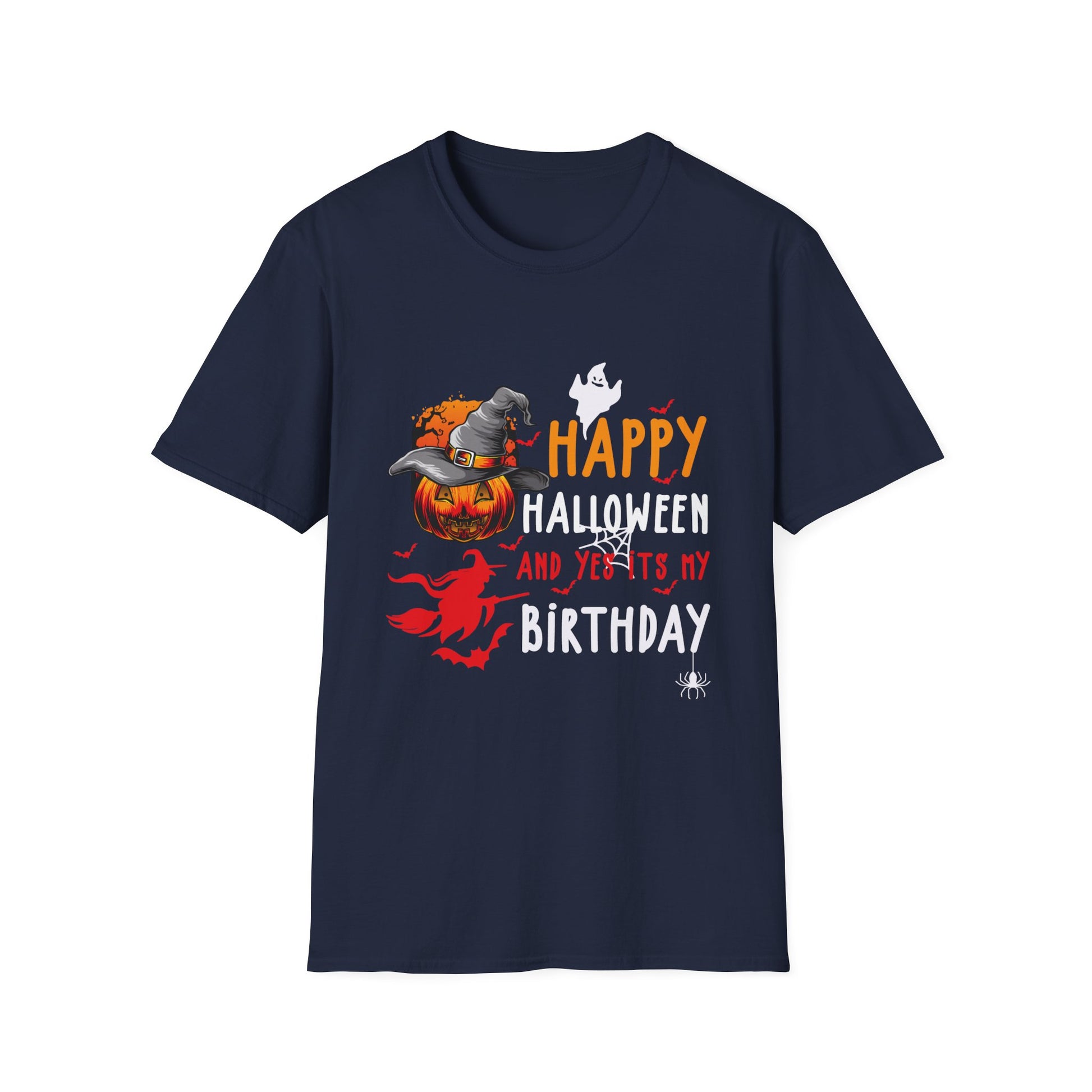 Happy Halloween And Yes It's My Birthday Unisex Softstyle T-Shirt