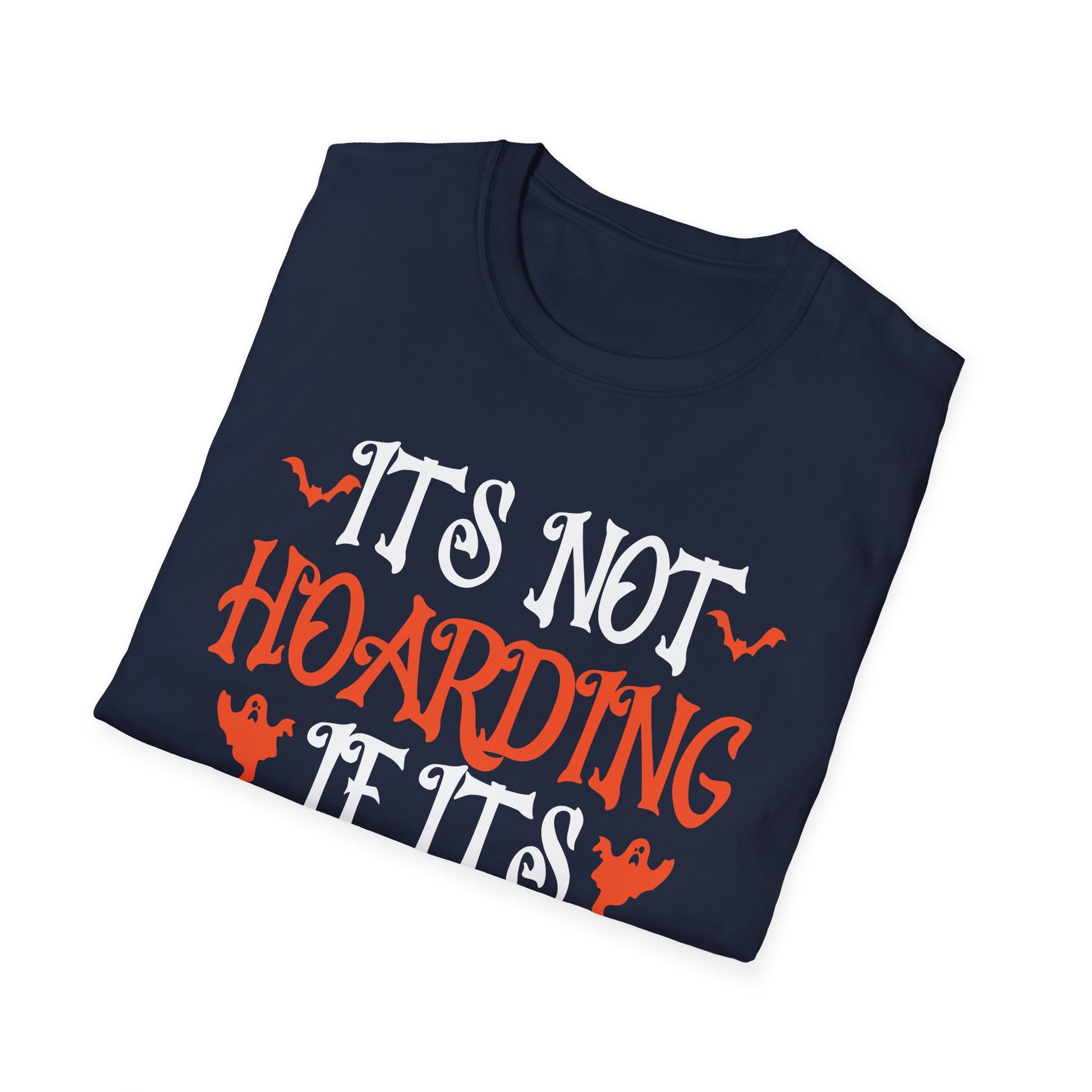 Halloween Decorations T-Shirt — "It's Not Hoarding If It's Halloween Decorations"