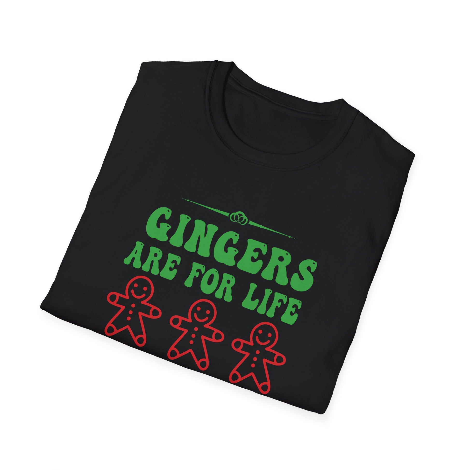 Gingers Are for Life  Funny Gingerbread Christmas Unisex T-Shirt