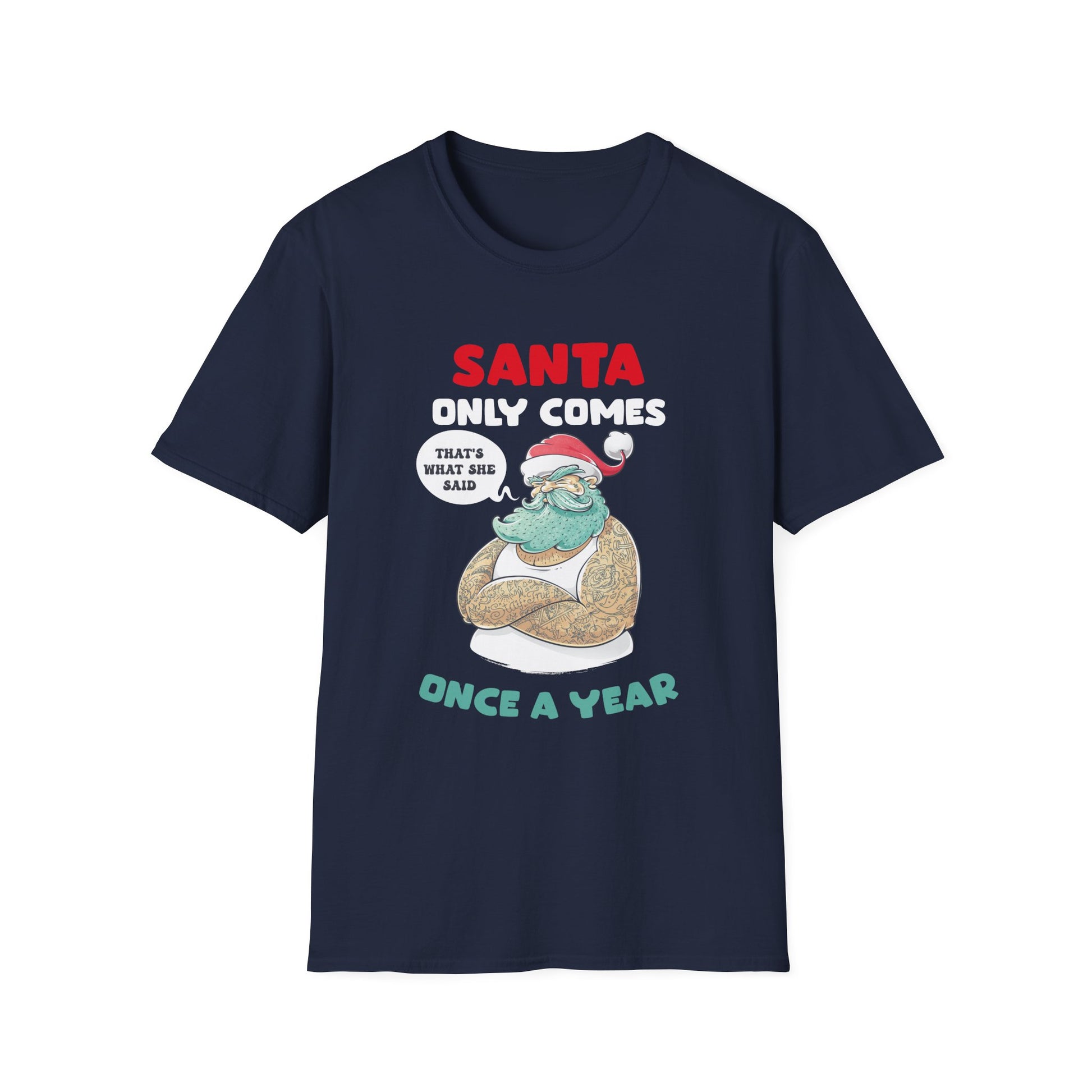 Funny Christmas Quotes Christmas Party Christmas In July Unisex Softstyle T-Shirt